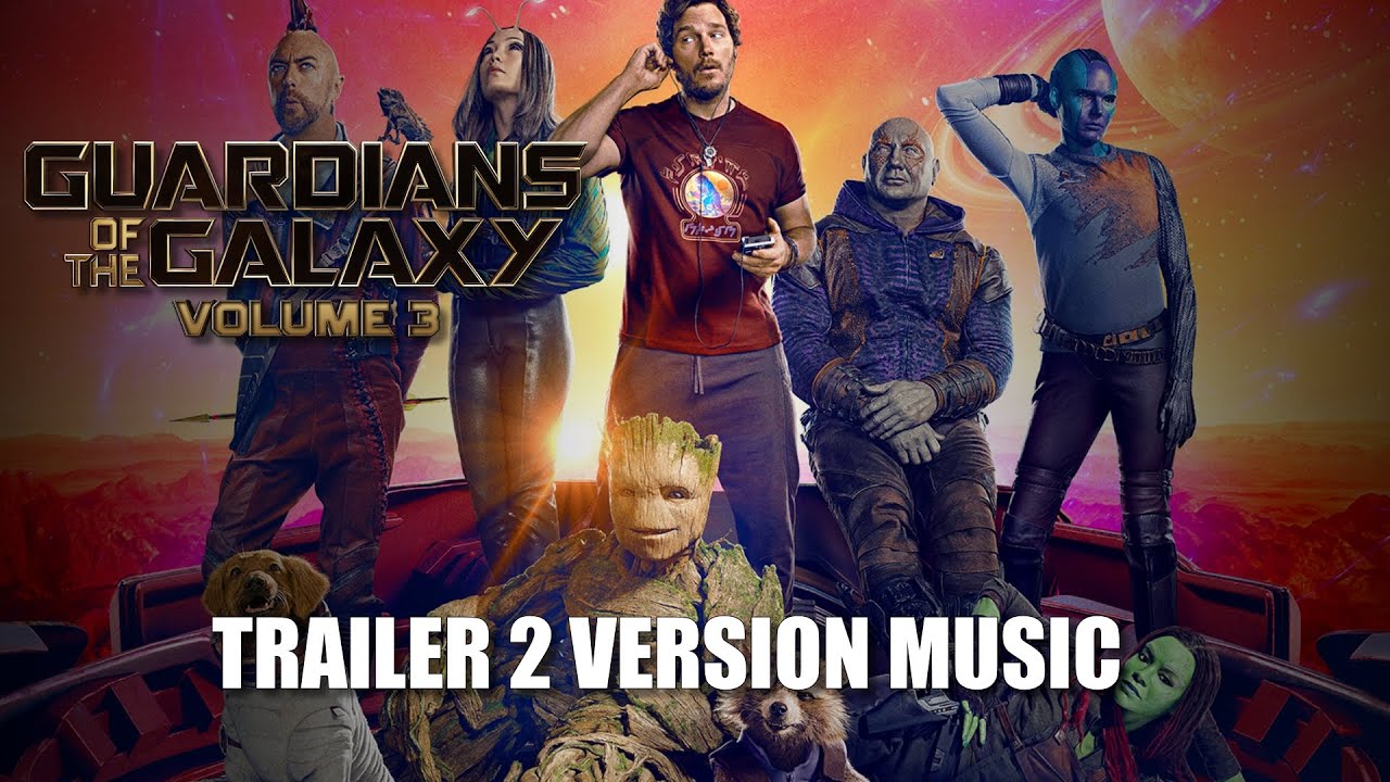 GUARDIANS OF THE GALAXY Vol. 3 Trailer 2 Music Version preview